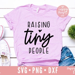 Raising Tiny People svg, Momlife svg, Tiny Human Tamer svg, Mom Life svg, dxf, png instant download, Teacher svg, Mom quote svg, Toddler svg