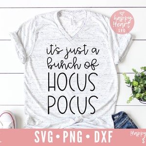 It's Just A Bunch of Hocus Pocus SVG, Halloween svg, dxf, png instant download, Pumpkin svg, Hocus Pocus svg, Fall svg, Fall Shirt svg image 2