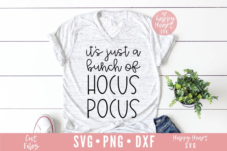 It's Just A Bunch of Hocus Pocus SVG, Halloween svg, dxf, png instant download, Pumpkin svg, Hocus Pocus svg, Fall svg, Fall Shirt svg image 2