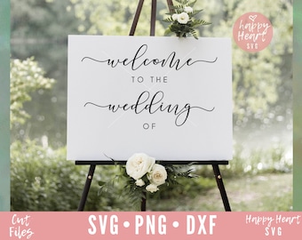 Welcome To The Wedding Of svg, Wedding svg, Wedding SVG file, Welcome To Our Wedding svg, dxf, png instant download, Wedding sign svg