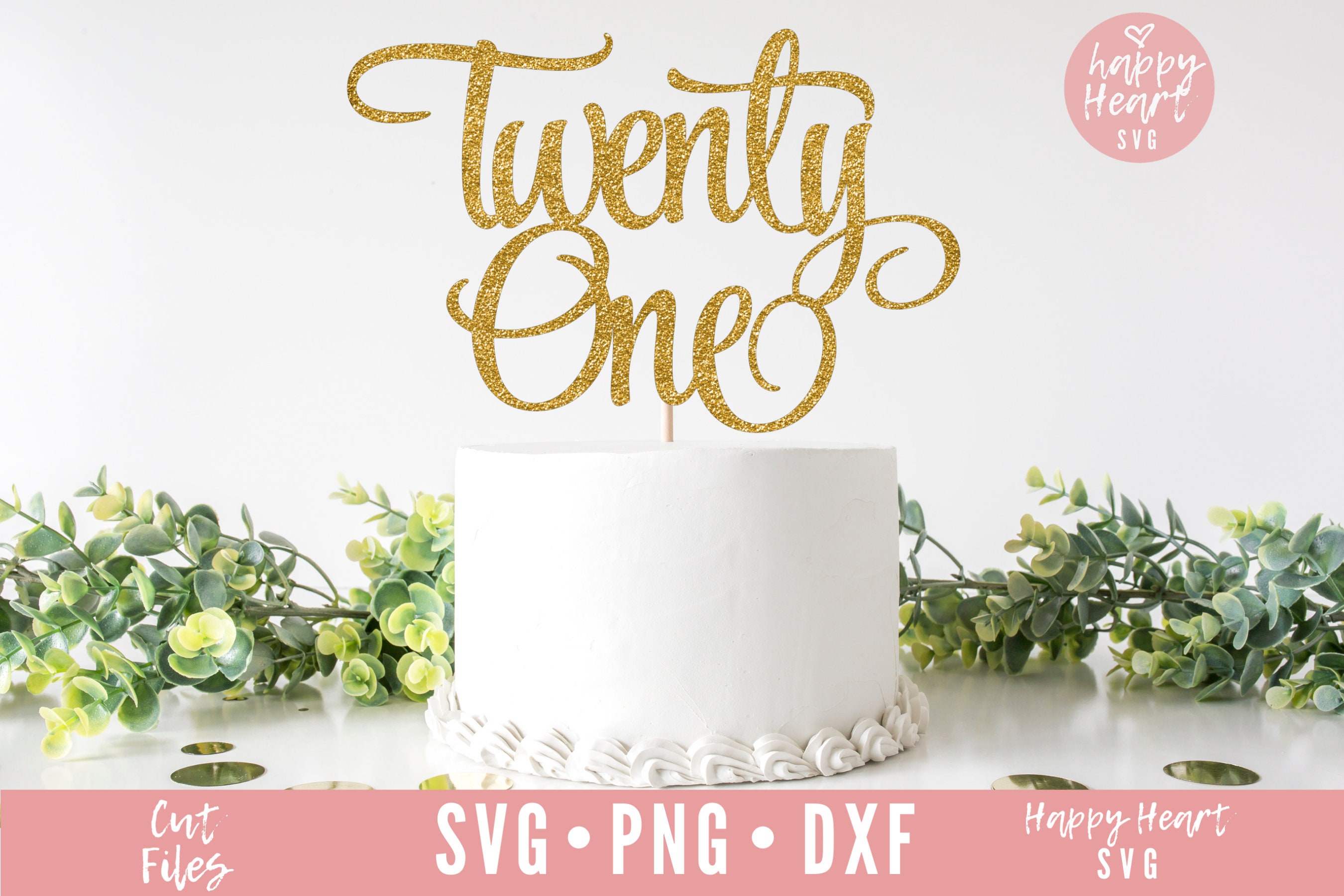 Download Birthday Cake Topper Twenty One Svg