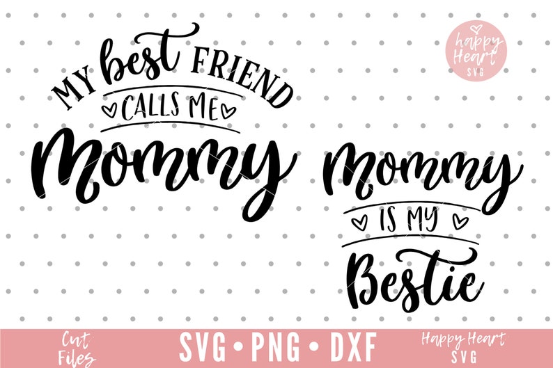 Download Mommy and Me svg My Best Friend Calls Me Mommy svg Mommy Is | Etsy