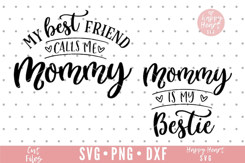 Download Mommy and Me svg My Best Friend Calls Me Mommy svg Mommy ...