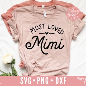 Most Loved Mimi svg,  Mimi SVG, Blessed Mimi svg, Mimi Saying svg, Grandma SVG, dxf,png instant download, Mimi Quote svg, Best Mimi Ever svg