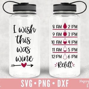 Ik wou dat dit was wijn SVG, Water fles svg en dxf instant download, water tracker Svg, Drink je water SVG, water tracker citaat svg