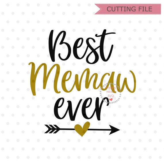 Best Memaw Ever SVG Memaw Svg Memaw Saying SVG Memaw Quote | Etsy