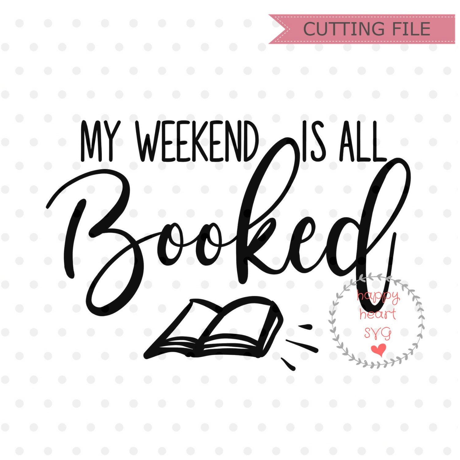 My Weekend is All Booked Svg Book Svg Book Lover SVG Book | Etsy Ireland