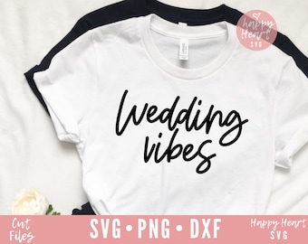 Wedding Vibes svg, Wedding svg, Fiancee svg, Fiance svg, Future Mrs SVG, Engaged SVG, future Bride svg, dxf, png instant download, Bride svg