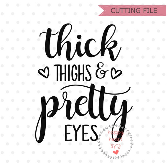 Download Thick Thighs and Pretty Eyes SVG Baby svg dxf png instant ...