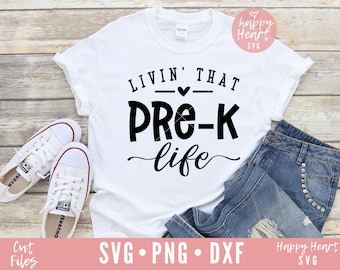 Livin That Pre K Life SVG, Pre K svg, Preschool svg, School svg, Teacher svg, dxf, png instant download, Back To School svg, School svg file