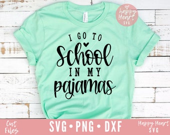 I Go To School In My Pajamas svg, Homeschool svg, Quarantine Life SVG, Quarantine svg, dxf, png instant download, Mom Life svg, School svg