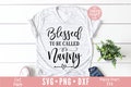 Blessed To be Called Nanny svg, Blessed Nanny SVG, Nanny SVG, dxf, png instant download, Blessed Grandma SVG, Blessed Nana svg, Grandma svg