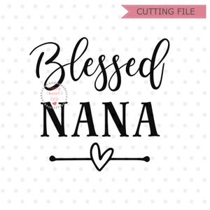 May include: Black and white design with the text "Blessed Nana" and a small heart below.