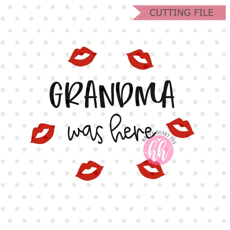 Download Grandma Was Here SVG Grandma svg dxf png instant download ...