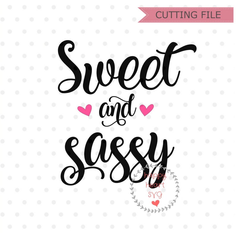 Download Sweet And Sassy svg Sassy since Birth SVG Isn't she | Etsy