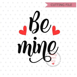 Worden mijn SVG, Valentijnsdag SVG, DXF, PNG Instant Download, Valentines SVG, Valentine citeer SVG, geliefde SVG, knuffels en kusjes SVG, hart SVG
