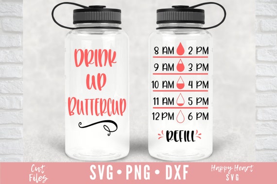 Drink Up Buttercup Svg Water Bottle Svg Png Dxf Instant Etsy