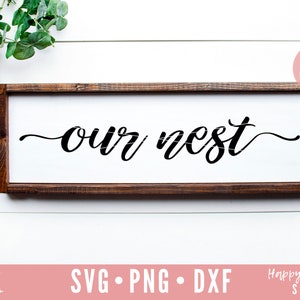 Our Nest svg, Bless Our Nest svg, Home sweet home svg, dxf, png instant download, Home SVG, Family svg, Family Saying svg, Signs svg, Hello