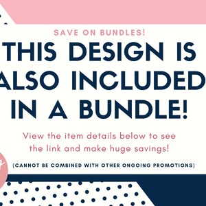 Puede incluir: Texto blanco sobre un fondo rosa y azul con lunares. El texto dice "SAVE ON BUNDLES! THIS DESIGN IS ALSO INCLUDED IN A BUNDLE! View the item details below to see the link and make huge savings! (CANNOT BE COMBINED WITH OTHER ONGOING PROMOTIONS)"