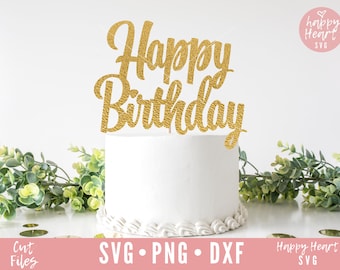Cake Topper svg, Happy Birthday svg, Birthday Cake Topper SVG, Birthday svg, dxf and png instant download, Happy Birthday Cake Topper svg