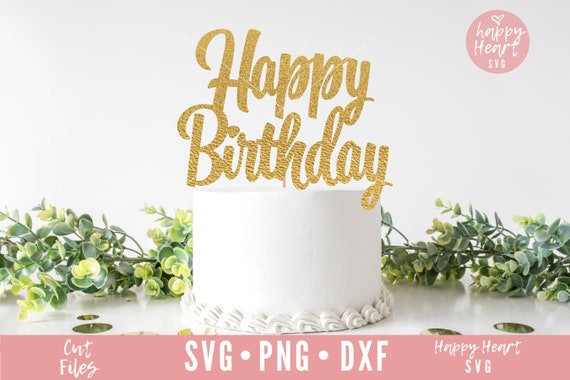 Free Free Happy Birthday Svg Cake Topper Free 184 SVG PNG EPS DXF File