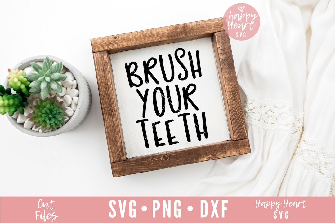 Brush Your Teeth SVG, Bathroom Svg, Dxf, Png Instant Download, Kids ...
