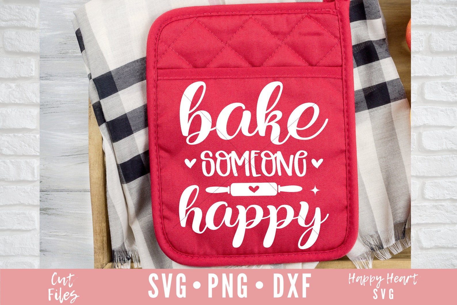 Bake Someone Happy SVG Baking Svg Kitchen Svg Kitchen Sign Etsy