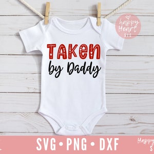 Genomen door Daddy svg, Daddy Is My Valentine svg, Valentijnsdag svg, dxf, png instant download, Baby Valentine SVG, Kids Valentine svg, Baby
