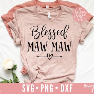 Gesegnet Maw Maw Svg, Maw Maw Svg, gesegnete Oma Svg, Mawmaw SVG, Mamaw SVG, dxf, Png instant download, gesegnet Mawmaw Svg, Oma Svg