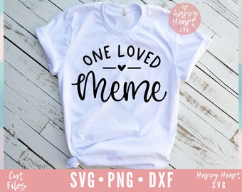 One Loved Meme svg, Meme SVG, Blessed Meme svg, Meme Quote SVG, dxf, png instant download, Valentine svg, Mother's Day svg, Grandma svg