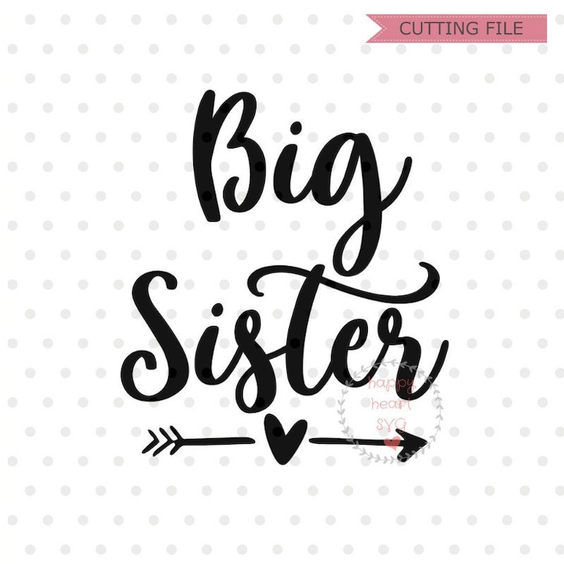 Download Big Sister SVG sister svg dxf and png instant download Big ...