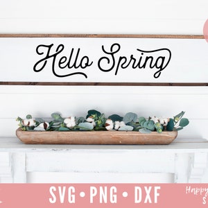 Hello Spring SVG, Spring svg, dxf, png instant download, Welcome Spring SVG, Spring Has Sprung svg, Spring Quotes svg, Bloom svg, Spring svg