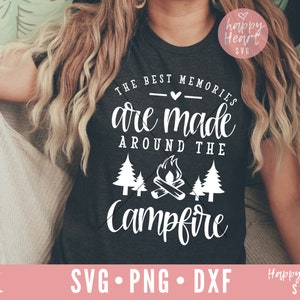 The Best Memories Are Made Around The Campfire svg, Happy Camper SVG, Camper svg, dxf, png instant download, Camplife SVG, Camping Shirt svg