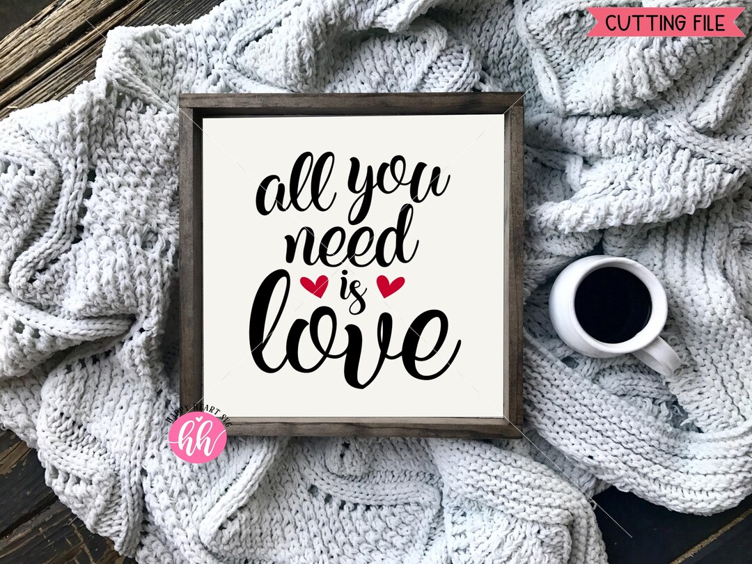 Todo lo que necesita es amor svg, Día de San Valentín svg, dxf y png ...