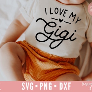 Eu amo meu Gigi SVG, não há Gigi svg, Gigi svg, vovó svg, dxf, download instantâneo png, bebê SVG, crianças svg, recém-nascido svg, Gigi Quote svg