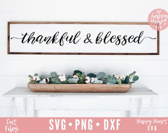 Thankful and Blessed SVG, Blessed svg, dxf and png instant download, Thankful svg, Christian SVG, Religious svg, Thanksgiving svg, Sign svg