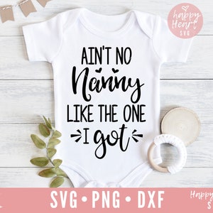 Não há babá como aquela que eu tenho SVG, Nanny svg, dxf, png download instantâneo, Baby SVG, Melhor babá de todos os tempos svg, Vovó svg, Netos svg, Baby