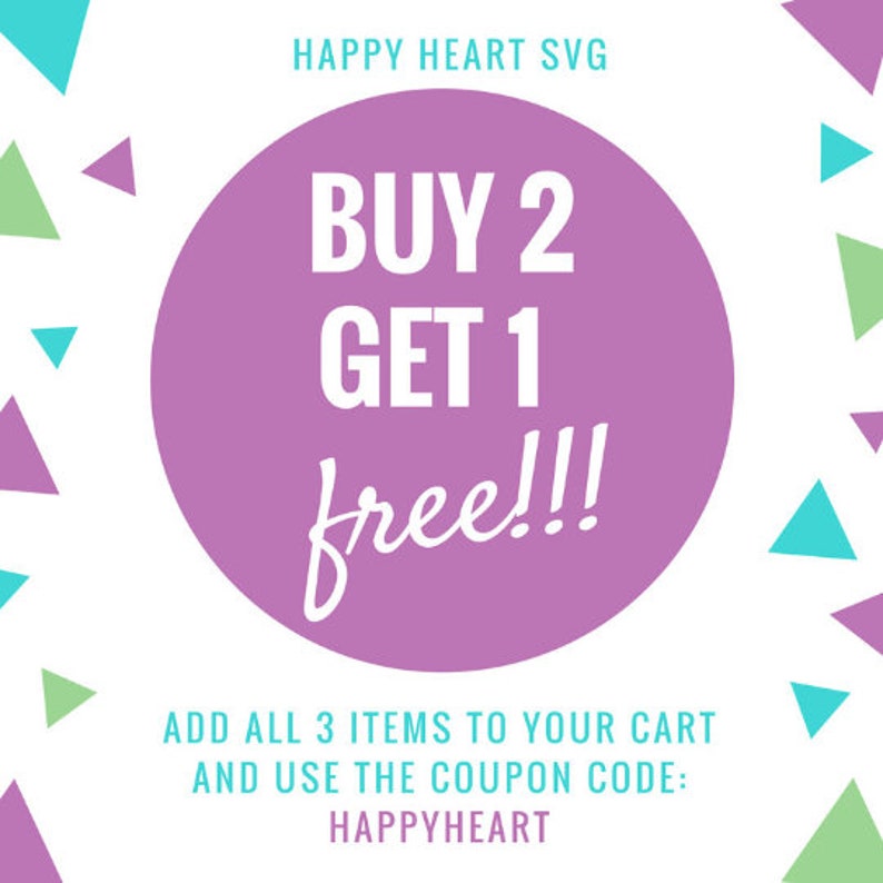 May include: A pink circle with the text "BUY 2 GET 1 free!!!" in white. The text "ADD ALL 3 ITEMS TO YOUR CART AND USE THE COUPON CODE: HAPPYHEART" is below the circle.