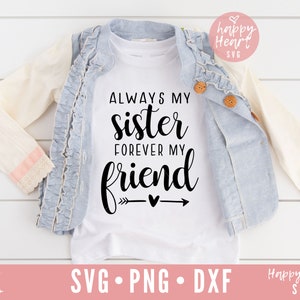 Immer meine Schwester für immer mein Freund SVG, Schwester Svg, Dxf, Png sofortiger Download, kleine Schwester SVG, große Schwester SVG, Schwester Zitat Svg, Schwestern