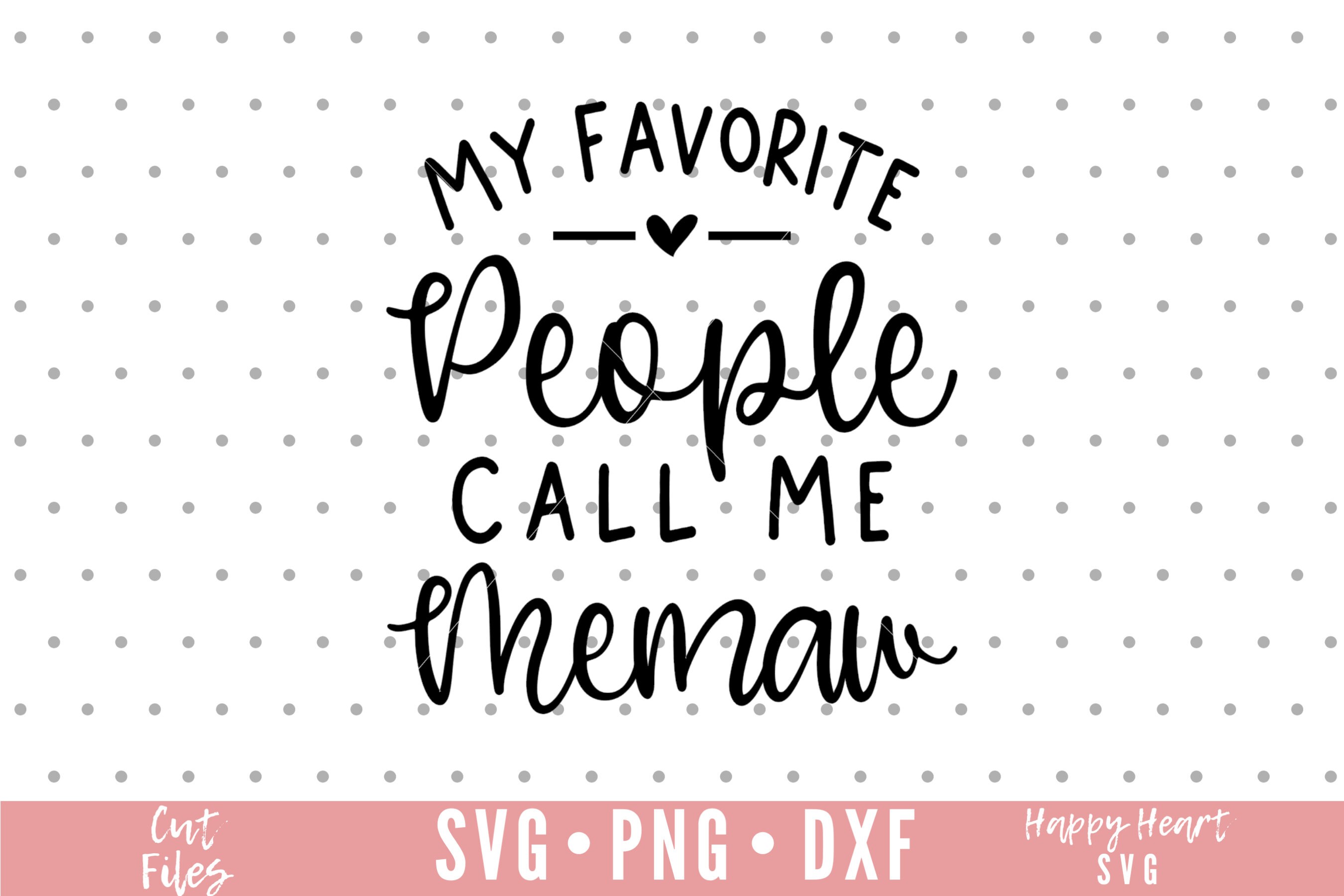 My Favorite People Call Me Memaw Svg Memaw SVG Blessed Memaw - Etsy