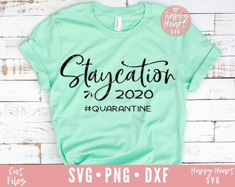 Staycation svg, Funny Quotes svg, Quarantine Life SVG, Quarantine svg, dxf, png instant download, Social Distancing svg, Mom Life svg, Funny