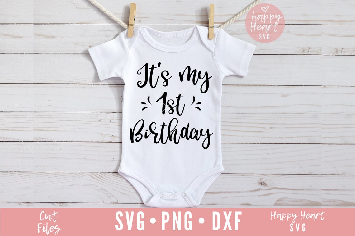 It’s My First Birthday SVG 1st Birthday Svg Birthday - Etsy