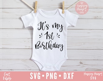 It's My First Birthday SVG, 1st birthday svg, birthday svg, dxf, png instant download, first birthday svg, birthday boy svg, Birthday girl