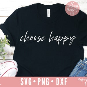 Choisissez Happy SVG, Inspirational svg, dxf, png téléchargement instantané, Citations svg, choisissez svg joie, Choisissez La gentillesse svg, Good Vibes svg, Be Kind svg