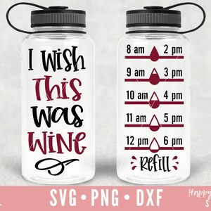 Ich wünschte, dies war Wein SVG, Wasserflasche Svg, Dxf sofortiger Download, Wasser Tracker Svg, trinken Sie Ihr Wasser SVG, Wasser Tracker Zitat Svg, Fitness
