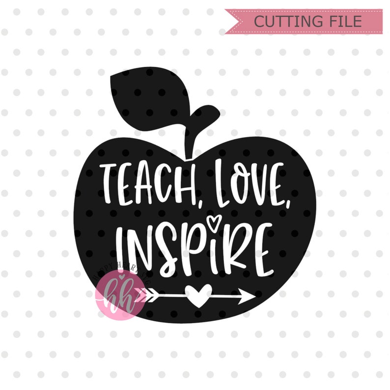 Free Free 127 Teacher Appreciation Teach Love Inspire Svg SVG PNG EPS DXF File