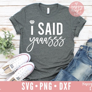 Ich sagte Ja Svg, ich sagte Yaaasss Svg, Zukunft Frau SVG, engagierte SVG, BrautDusche Svg, Dxf, Png sofortiger Download, Verlobung SVG, Hochzeit Svg