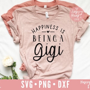 La felicidad es ser un gigi svg, Gigi SVG, bendito Gigi svg, Gigi diciendo SVG, dxf, png descarga instantánea, Gigi Quote svg, Mothers Day svg, Gigi