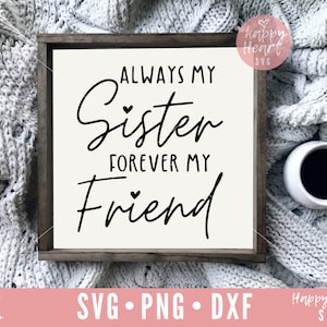 Immer meine Schwester für immer mein Freund SVG, Schwester Svg, Dxf und Png sofortigen Download, kleine Schwester SVG, große Schwester SVG, beste Schwester ever Svg