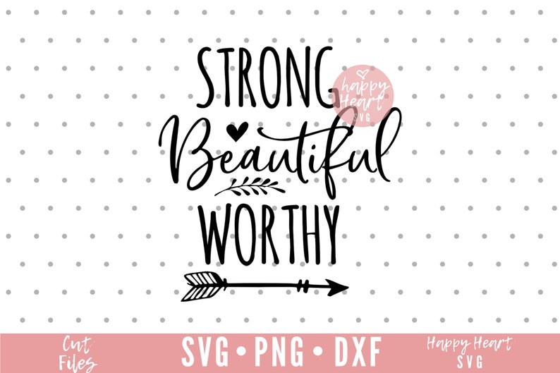 Strong Beautiful Worthy SVG Christian svg Easter svg dxf